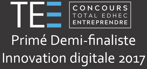 Archive 2017 : Concours Total EDHEC Entreprendre — Primé demi-finaliste Innovation digitale 2017